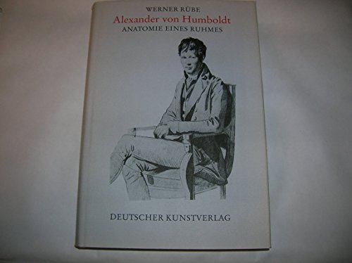 Stock image for Alexander von Humboldt : Anatomie e. Ruhmes. for sale by Versandantiquariat Schfer