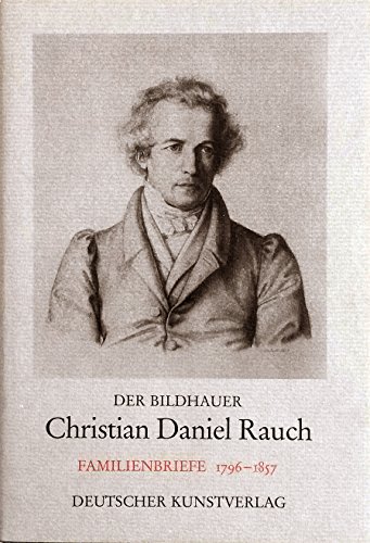 9783422060494: Christian Daniel Rauch. Familienbriefe 1796-1857