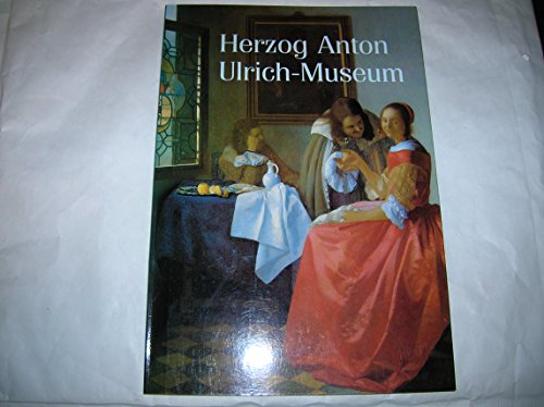 Herzog Anton Ulrich-Museum Braunschweig, Die Sammlung, Mit Abb., - Luckhardt, Jochen u.a.