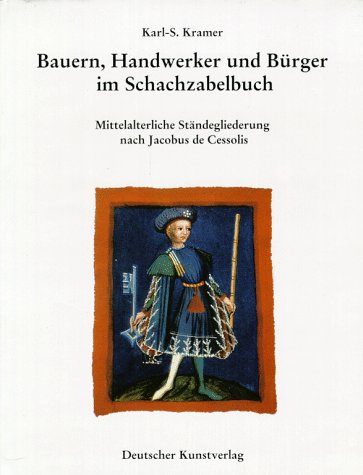 Stock image for Bauern, Handwerker und Brger im Schachzabelbuch. Mittelalterliche Stndegliederung nach Jacobus de Cessolis for sale by medimops