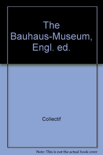The Bauhaus-Museum (MuseumsstuÌˆck) (9783422061910) by FoÌˆhl, Thomas
