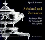 9783422062108: Zirbelnu und Zarenadler. Augsburger Silber fr Katharina II. von Ruland