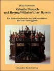 Beispielbild fr Valentin Drausch und Herzog Wilhelm V. von Bayern. Ein Edelsteinschneider der Renaissance und sein A zum Verkauf von medimops