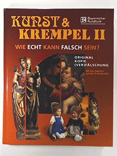 Stock image for Kunst & Krempel II - Wie echt kann falsch sein? Original, Kopie, (Ver)Flschung for sale by Antiquariat Smock
