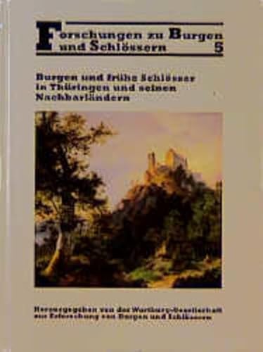 Beispielbild fr Burgen und frhe Schlsser in Thringen und seinen Nachbarlndern. Hrsg. von der Wartburg-Gesellschaft zur Erforschung von Burgen und Schlssern in Verbindung mit dem Germanischen Nationalmuseum. (= Forschungen zu Burgen und Schlssern 6) zum Verkauf von Bernhard Kiewel Rare Books