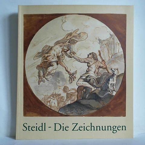 Melchior Steidl (1657-1727). Die Zeichnungen. - Strasser, Josef