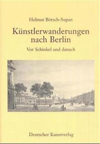 Imagen de archivo de Knstlerwanderungen nach Berlin vor Schinkel und danach. a la venta por Bojara & Bojara-Kellinghaus OHG