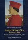 9783422063549: Federico da Montefeltro - Herzog von Urbino: Kriegsherr, Friedensfrst und Frderer der Knste