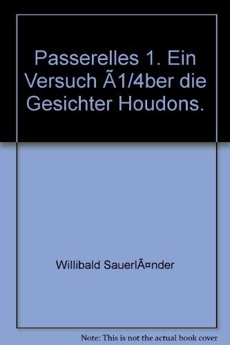 Ein Versuch uÌˆber die Gesichter Houdons (Passerelles) (German Edition) (9783422063723) by SauerlaÌˆnder, Willibald