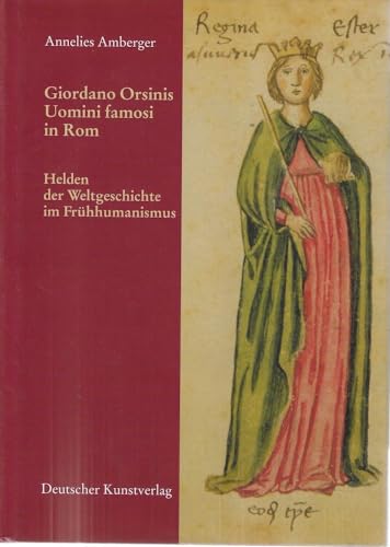 9783422064164: Giordano Orsinis Uomini Famosi in Rom: Helden Der Weltgeschichte Im Frhhumanismus