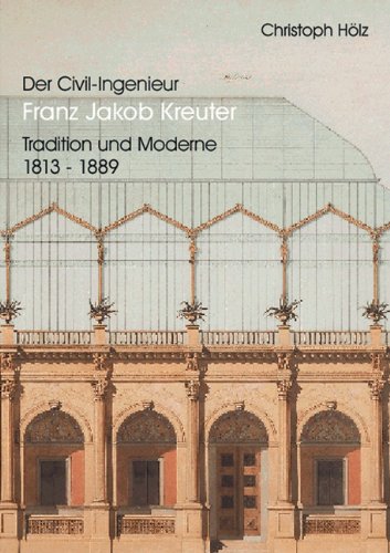 Imagen de archivo de Der Civil Ingenieur Franz Jakob Kreuter a la venta por Design Books
