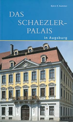 Beispielbild fr Das Schaezlerpalais in Augsburg zum Verkauf von medimops