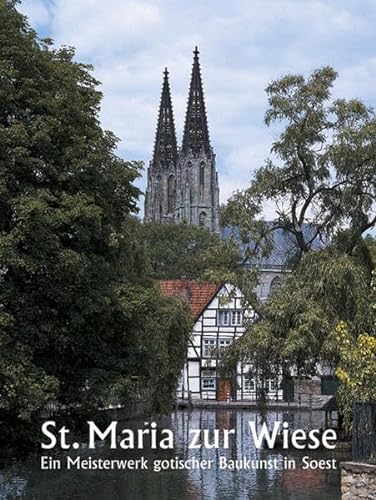 Imagen de archivo de St. Maria zur Wiese. Ein Meisterwerk gotischer Baukunst in Soest a la venta por medimops