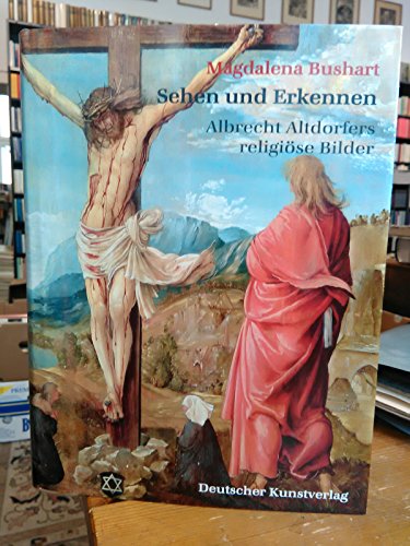 Sehen und Erkennen. Albrecht Altdorfers religi?se Bilder