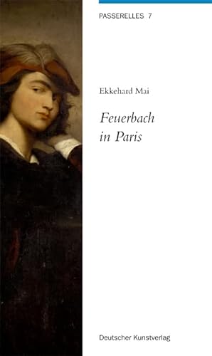 9783422065277: Feuerbach in Paris: 7 (Passerelles)