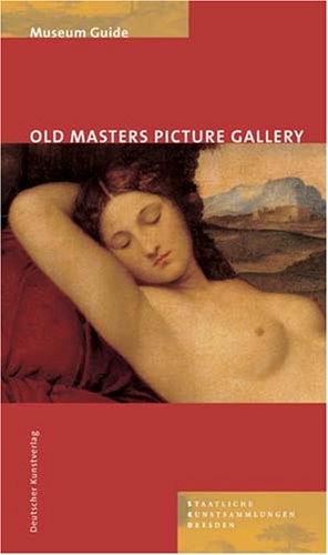 9783422065475: Museum Guide. Old Masters Picture Gallery Dresden/ Staatliche Kunstsammlungen, Gemaldegalerie Alte Meister
