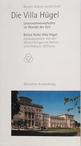 Beispielbild fr Die Villa Hgel. Unternehmerwohnsitz im Wandel der Zeit zum Verkauf von medimops