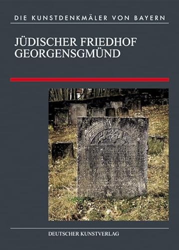 9783422065598: Jdischer Friedhof Georgensgmnd (Die Kunstdenkmler von Bayern - Neue Folge, 6) (German Edition)