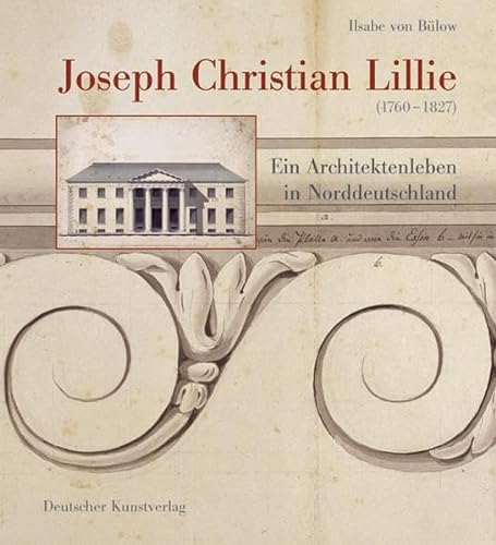 9783422066106: Joseph Christian Lillie (17601827): Ein Architektenleben in Norddeutschland