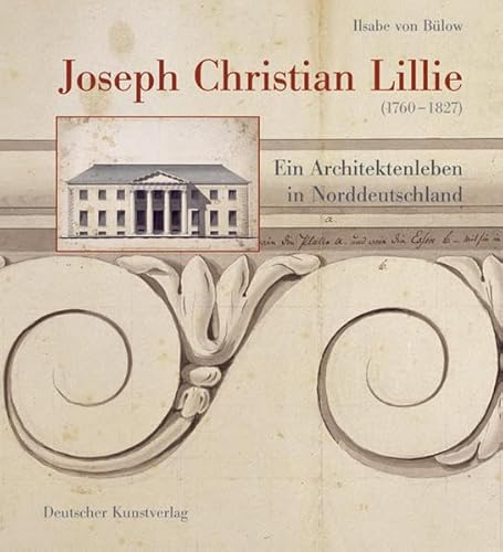 9783422066106: Joseph Christian Lillie (1760-1827): Ein Architektenleben in Norddeutschland