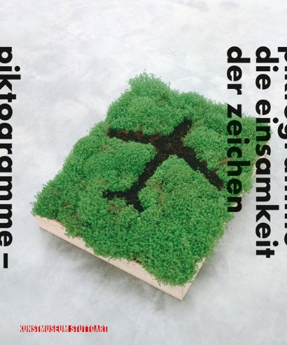 Beispielbild fr Piktogramme - Die Einsamkeit der Zeichen: Katalog zur Aussstellung im Kunstmuseum Stuttgart vom 4. November 2006 bis 25. Februar 2007. Dt. /Engl. Katalog zur Aussstellung im Kunstmuseum Stuttgart vom 4. November 2006 bis 25. Februar 2007. Dt. /Engl. zum Verkauf von diakonia secondhand