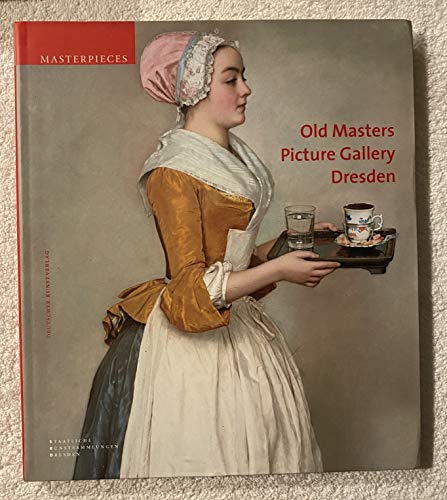 Stock image for Old Masters Picture Gallery Dresden (Meisterwerke /Masterpieces) for sale by Tim's Used Books  Provincetown Mass.
