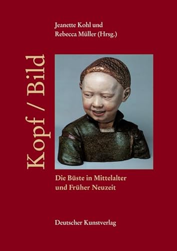 9783422067516: Kopf - Bild: Die Bste in Mittelalter Und Frher Neuzeit