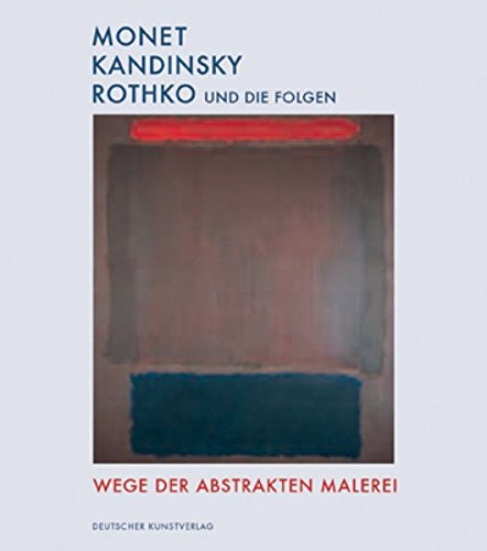 Beispielbild fr Monet Kandinsky Rothko und die Folgen zum Verkauf von medimops