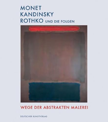 Stock image for Monet Kandinsky Rothko und die Folgen for sale by medimops
