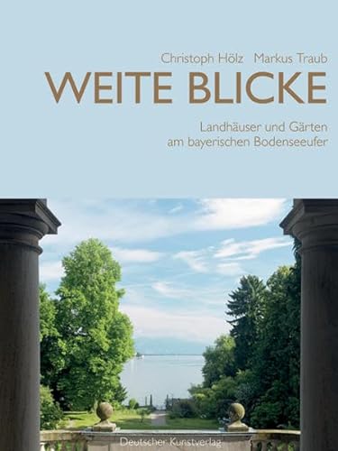 9783422068001: Weite Blicke: Landhuser und Grten am bayerischen Bodenseeufer