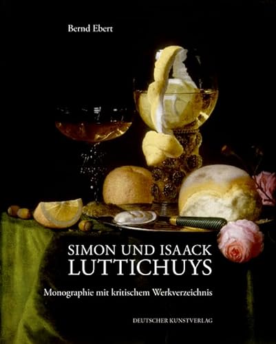 9783422068155: Simon und Isaack Luttichuys: Monographie mit kritischem Werkverzeichnis