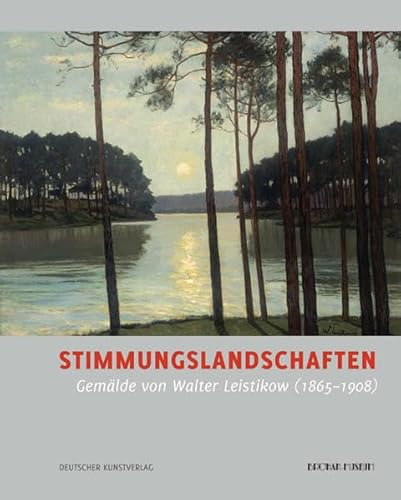 Stock image for Stimmungslandschaften: Gemlde von Walter Leistikow 1865 - 1908 for sale by medimops