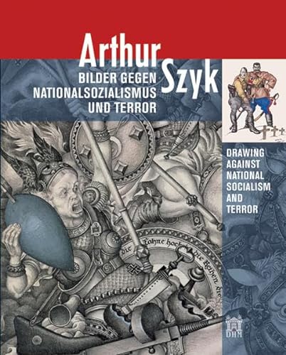 9783422068414: Arthur Szyk: Bilder Gegen Nationalsozialismus und Terror / Drawing Against National Socialism and Terror