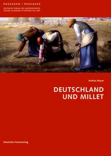 9783422068551: Deutschland und Millet: 26 (Passagen - Deutsches Forum fr Kunstgeschichte /Passages - Centre allemand d'histoire de l'art, 26)