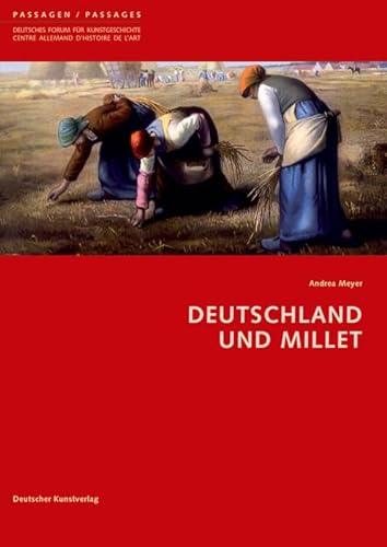 9783422068551: Deutschland und Millet (Passagen - Deutsches Forum fr Kunstgeschichte /Passages - Centre allemand d'histoire de l'art, 26) (German Edition)