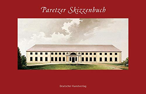 Paretzer Skizzenbuch: Bilder einer märkischen Residenz um 1800 - Unknown Author