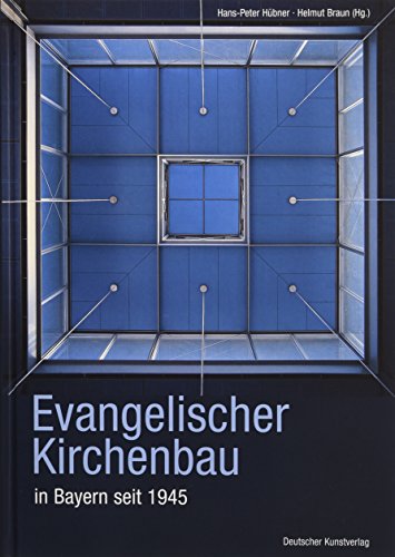 Evangelischer Kirchenbau in Bayern seit 1945. (Kirchenbau, Evangelisch, Bayern, Kirchen-Bau, Kirc...