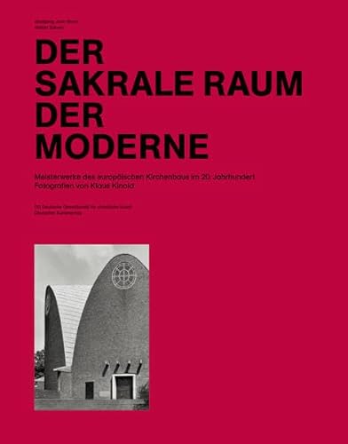 Stock image for Der sakrale Raum der Moderne. Meisterwerke des europischen Kirchenbaus im 20. Jahrhundert. for sale by Antiquariat Matthias Wagner