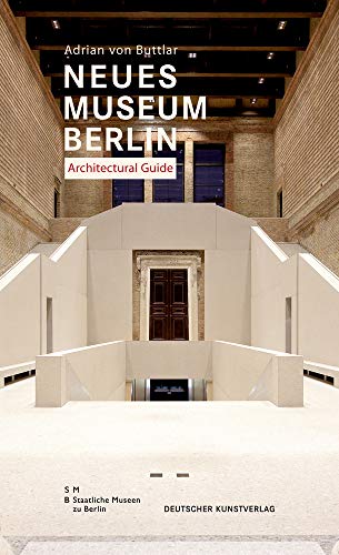 9783422069800: Neues Museum Berlin. Architectural Guide
