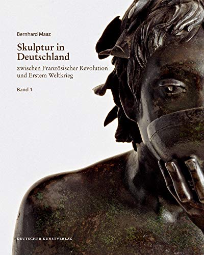 9783422070066: Skulptur in Deutschland zwischen Franzsischer Revolution und Erstem Weltkrieg (Denkmaler Deutscher Kunst)
