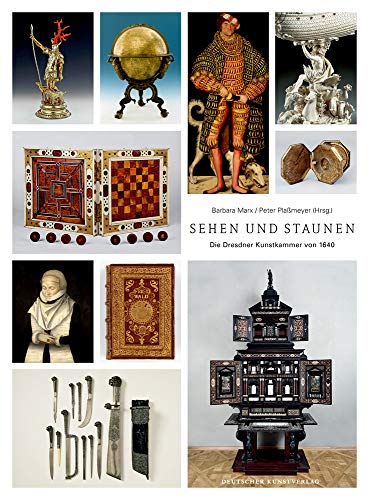 9783422070127: Sehen und Staunen: Die Dresdner Kunstkammer von 1640