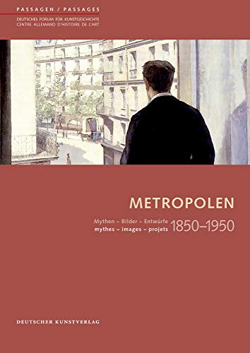 9783422070264: Metropolen 1850–1950: Mythen - Bilder - Entwrfe/ Mythes - Images - Projets
