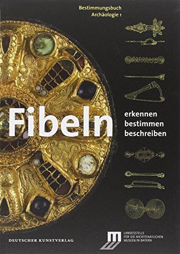Imagen de archivo de Fibeln: Erkennen Bestimmen Beschreiben (Bestimmungsbuch Archologie) (German Edition) a la venta por Books Unplugged