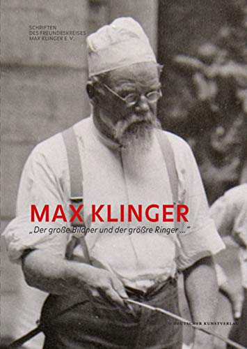 Beispielbild fr Max Klinger: Der groe Bildner und der grre Ringer . (Schriften des Freundeskreises Max Klinger e.V.) zum Verkauf von medimops