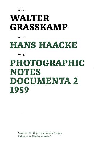Stock image for Hans Haacke: Photographic Notes Documenta 2 1959 (Schriftenreihe Des Museums Für Gegenwartskunst Siegen) for sale by Bestsellersuk