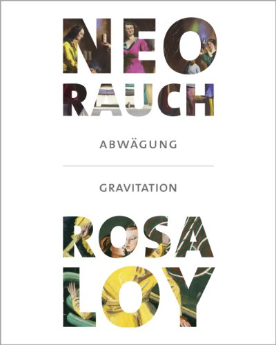 Imagen de archivo de Neo Rauch - Abwgung / Rosa Loy - Gravitation a la venta por medimops