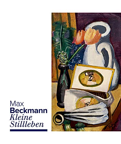 Beispielbild fr Max Beckmann: Kleine Stillleben zum Verkauf von medimops