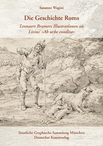 Die Geschichte Roms. Leonaert Bramers Illustrationen zu Livius 