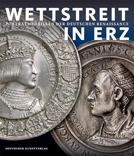9783422072237: Wettstreit in Erz: Portrtmedaillen der deutschen Renaissance