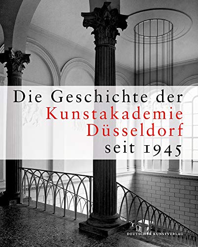 Beispielbild fr Die Geschichte der Kunstakademie Dsseldorf seit 1945: Herausgegeben von der Kunstakademie Dsseldorf zum Verkauf von medimops